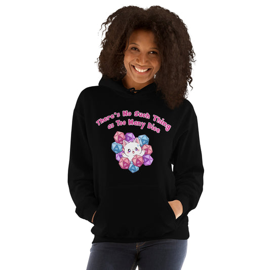 There's No Such Thing as Too Many Dice Unisex Hoodie