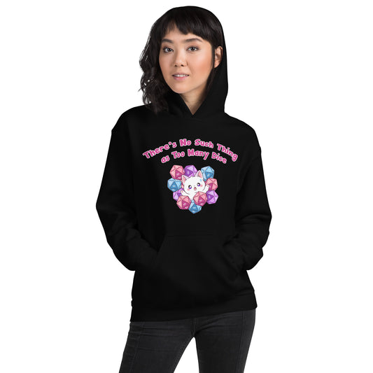 There's No Such Thing as Too Many Dice Unisex Hoodie